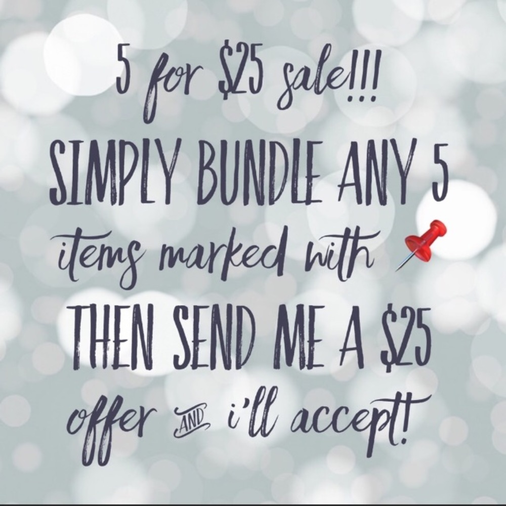 5 for $25 sale!!!!